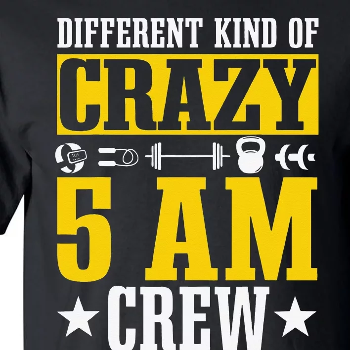 Workout Squad 5AM Crew Funny Gym Quote Tall T-Shirt