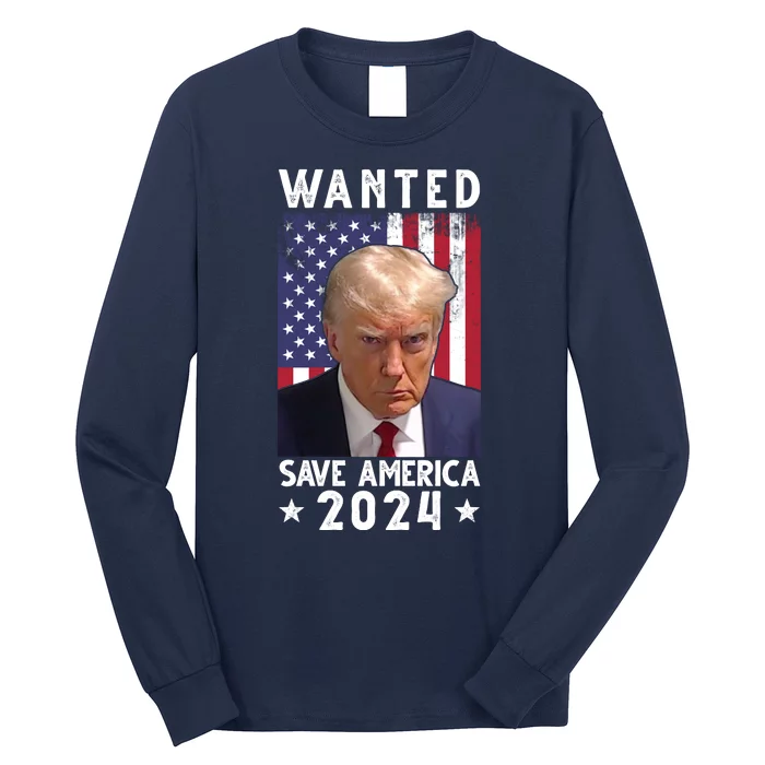 Wanted Save America 2024 Donald Trump USA Flag Long Sleeve Shirt