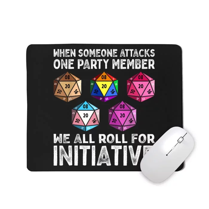 When Someone Attacks One Party Member D20 Dice LGBTQ Ally Mousepad