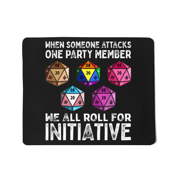 When Someone Attacks One Party Member D20 Dice LGBTQ Ally Mousepad