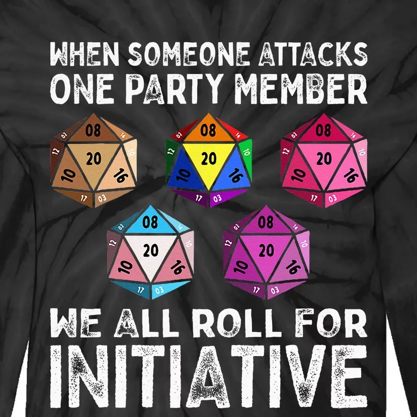 When Someone Attacks One Party Member D20 Dice LGBTQ Ally Tie-Dye Long Sleeve Shirt