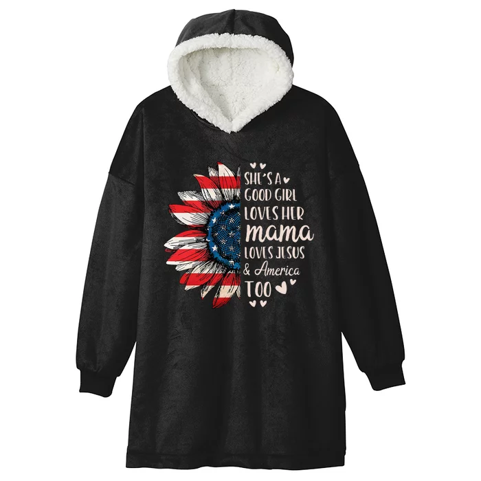 Womens Shes A Good Girl Loves Her Mama Jesus America Too Hooded Wearable Blanket