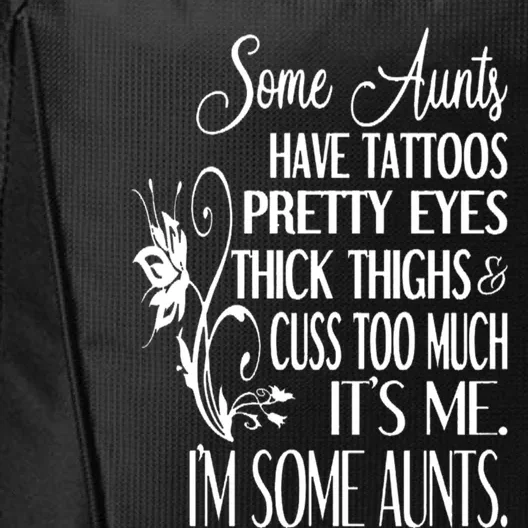 Wo Some Aunts Cuss Too Much Aunt Funny Auntie Gift City Backpack