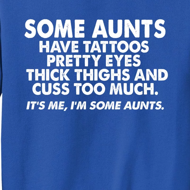 Wo Some Aunts Cuss Too Much Funny Auntie Funny Gift Aunt Gift Sweatshirt