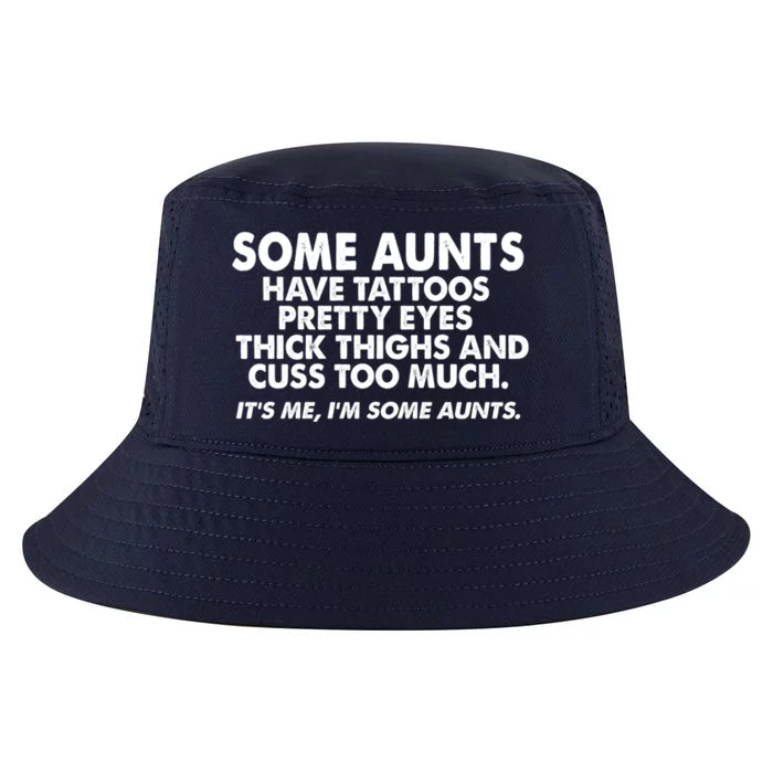 Wo Some Aunts Cuss Too Much Funny Auntie Funny Gift Aunt Gift Cool Comfort Performance Bucket Hat