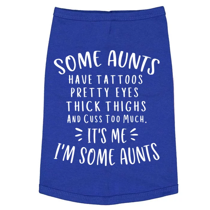 Wo Some Aunts Cuss Too Much Funny Auntie Cool Gift Doggie Tank