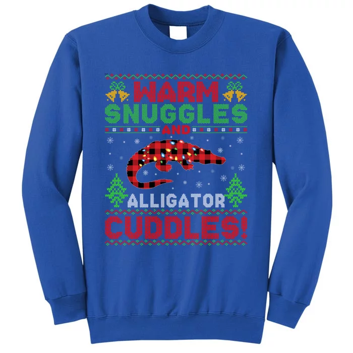 Warm Snuggles And Alligator Cuddles Ugly Alligator Christmas Gift Tall Sweatshirt