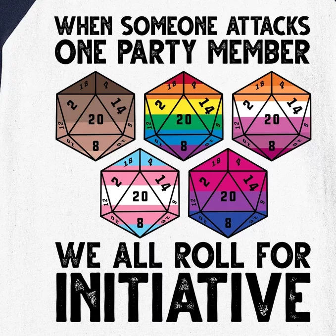 When Someone Attacks One Party Member We All Roll For Initiative Baseball Sleeve Shirt