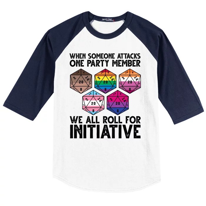 When Someone Attacks One Party Member We All Roll For Initiative Baseball Sleeve Shirt