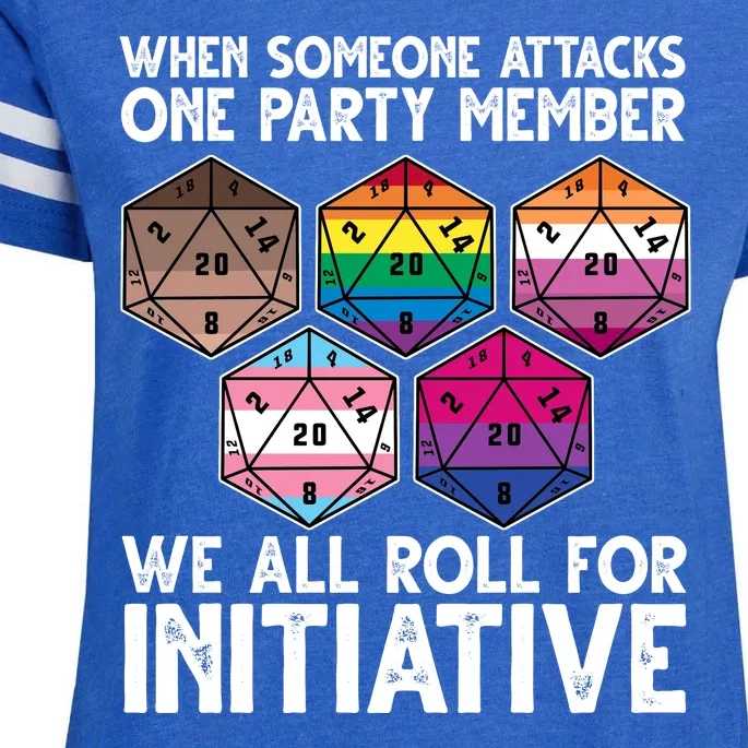 When Someone Attacks One Party Member We All Roll For Initiative Enza Ladies Jersey Football T-Shirt