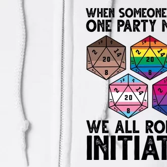 When Someone Attacks One Party Member We All Roll For Initiative Full Zip Hoodie