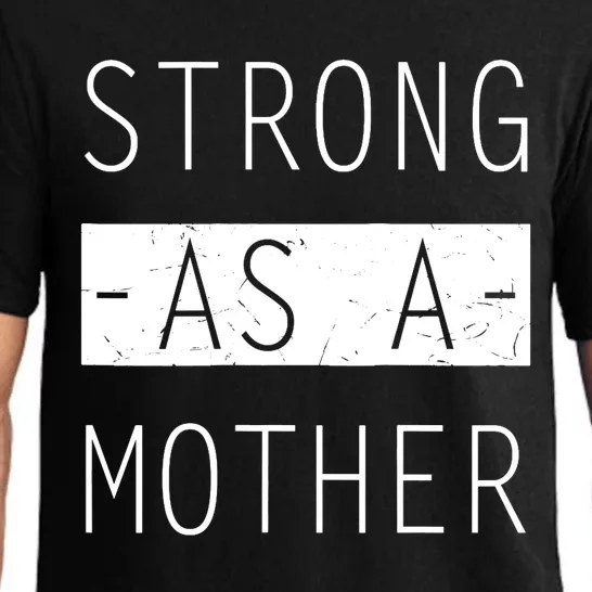 Wo Strong As A Mother Cute Tee For Mom Mothers Day Quotes Tank Top Pajama Set