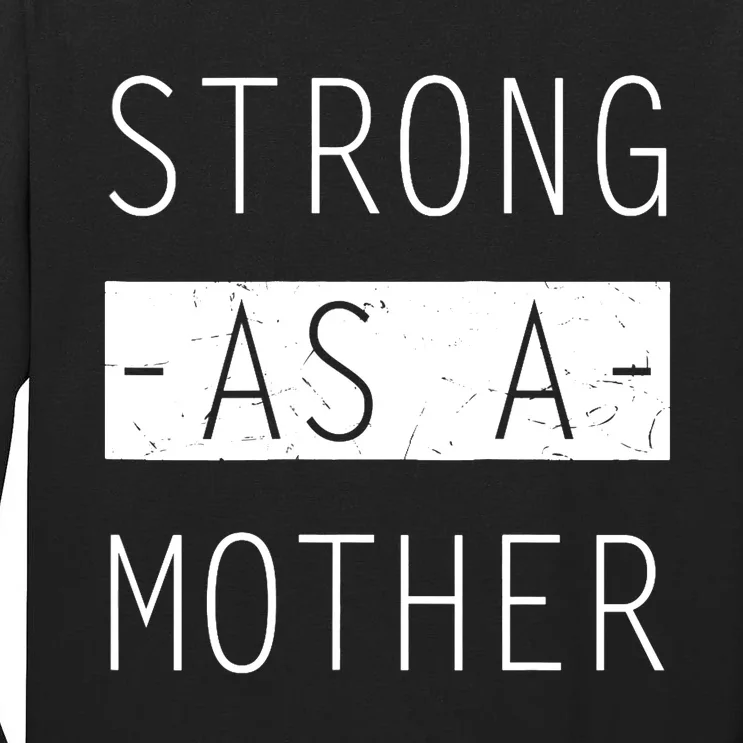 Wo Strong As A Mother Cute Tee For Mom Mothers Day Quotes Tank Top Tall Long Sleeve T-Shirt