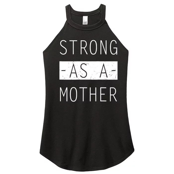 Wo Strong As A Mother Cute Tee For Mom Mothers Day Quotes Tank Top Women’s Perfect Tri Rocker Tank