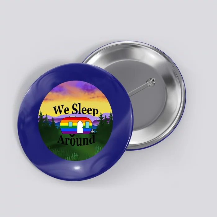 We Sleep Around Camper Lgbt Couple Travel Rv Trailer Funny Cool Gift Button