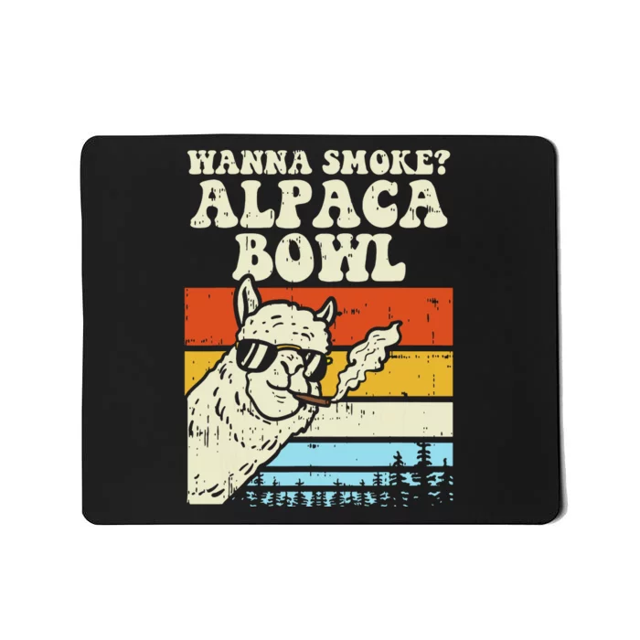 Wanna Smoke Alpaca Bowl Weed Funny Cannabis 420 Stoner Gift Mousepad