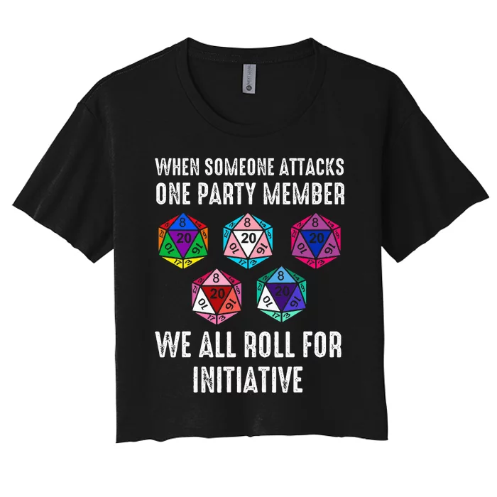 When Someone Attacks One Party Member D20 Dice Lgbtq Women's Crop Top Tee