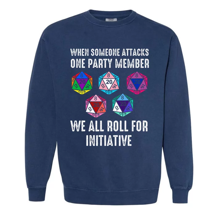 When Someone Attacks One Party Member D20 Dice Lgbtq Garment-Dyed Sweatshirt