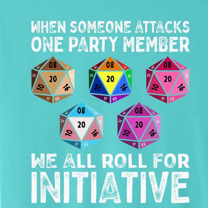 When Someone Attacks One Party Member D20 Dice Lgbtq Ally ChromaSoft Performance T-Shirt