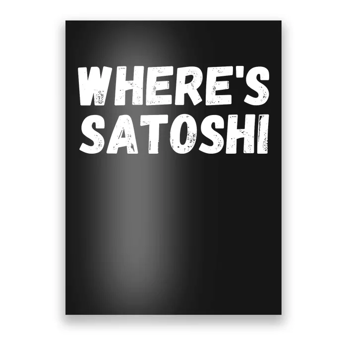 Where’s Satoshi, Bitcoin, DeFi BTC, Est.2009, Crypto Mining Poster