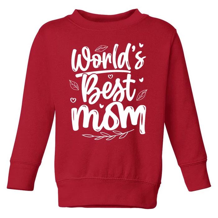 World S Best Mom Toddler Sweatshirt