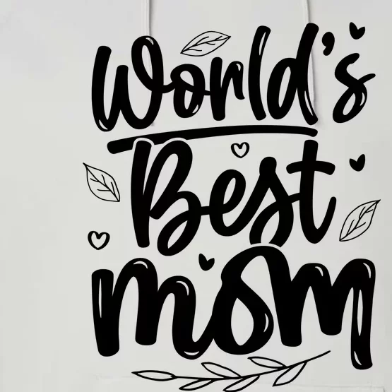 World S Best Mom Performance Fleece Hoodie