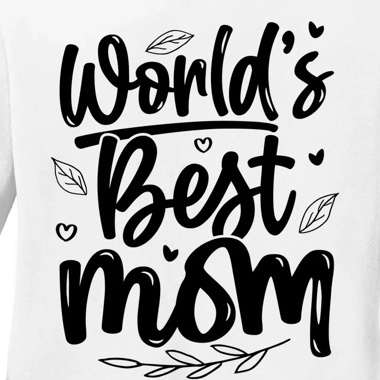 World S Best Mom Ladies Long Sleeve Shirt