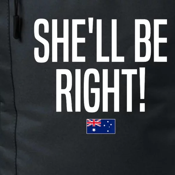 Wo She'll Be Right Australia Aussie Australian Slang V-Neck Daily Commute Backpack