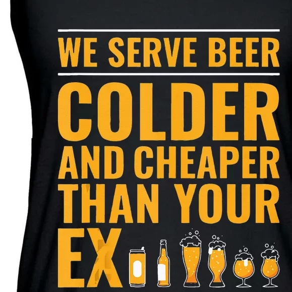 We Serve Beer Colder Cheaper Than Your Ex Funny Bartender Ladies Essential Flowy Tank