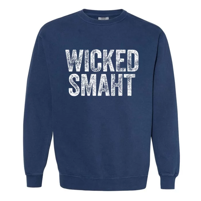 Wicked Smaht Boston Massachusetts Garment-Dyed Sweatshirt