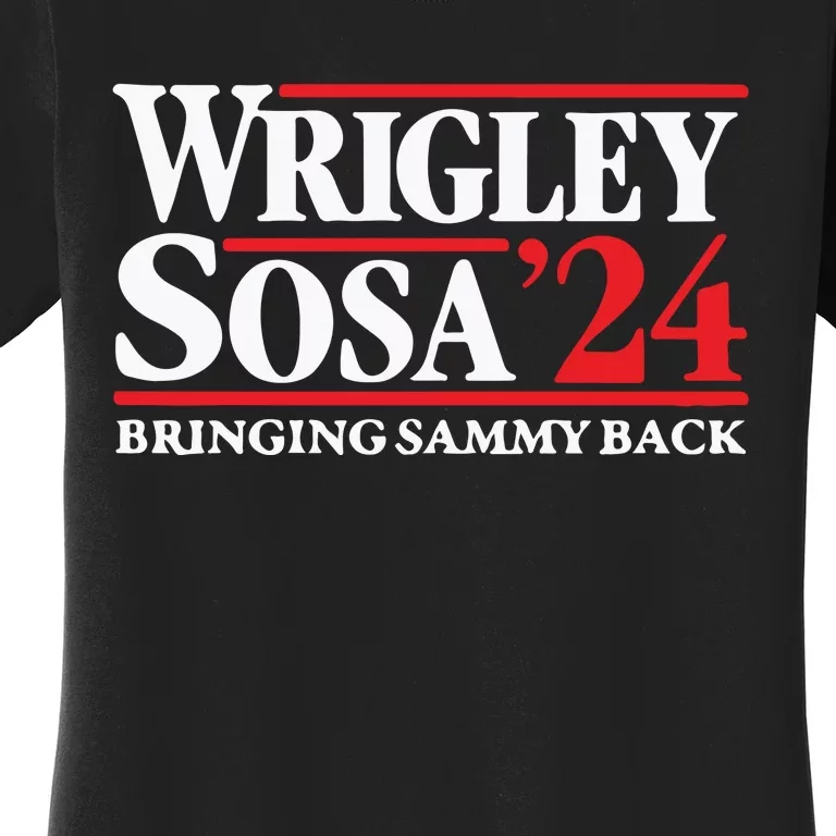 Wrigley Sosa Bringing Sammy Back In 2024 Women's T-Shirt