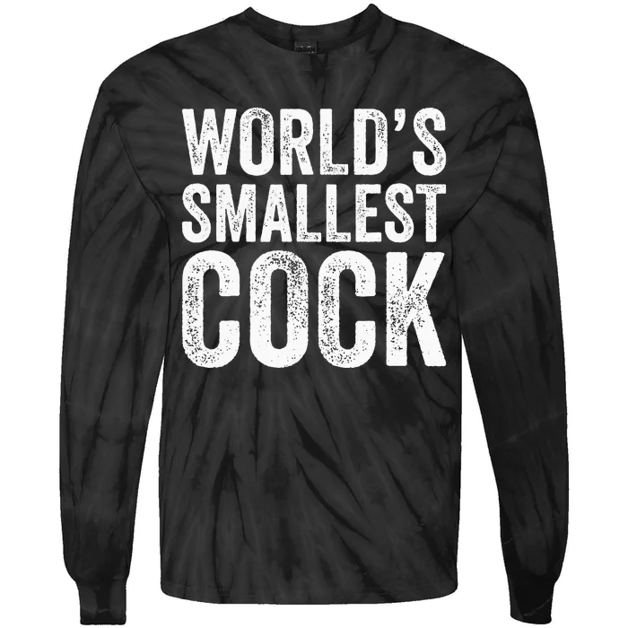 Worlds Smallest Cock Tie-Dye Long Sleeve Shirt