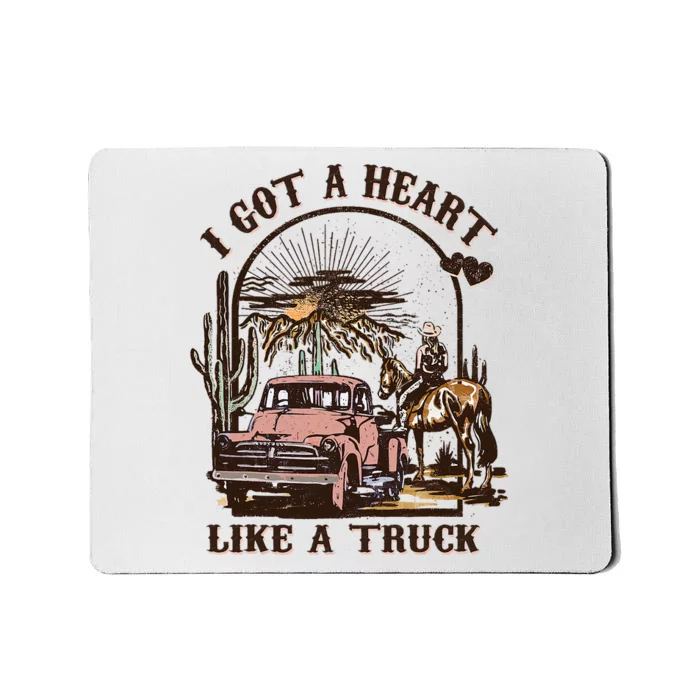 Western Sunset Cowgirl I Got A Heart Like A Truck Mousepad