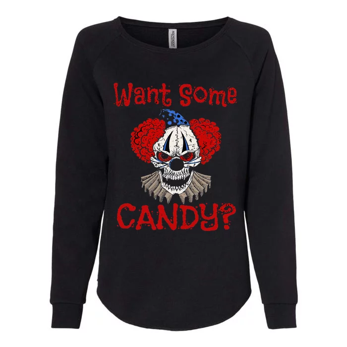 WANT SOME CANDY Scary Distressed Evil Clown Halloween Gift Womens California Wash Sweatshirt