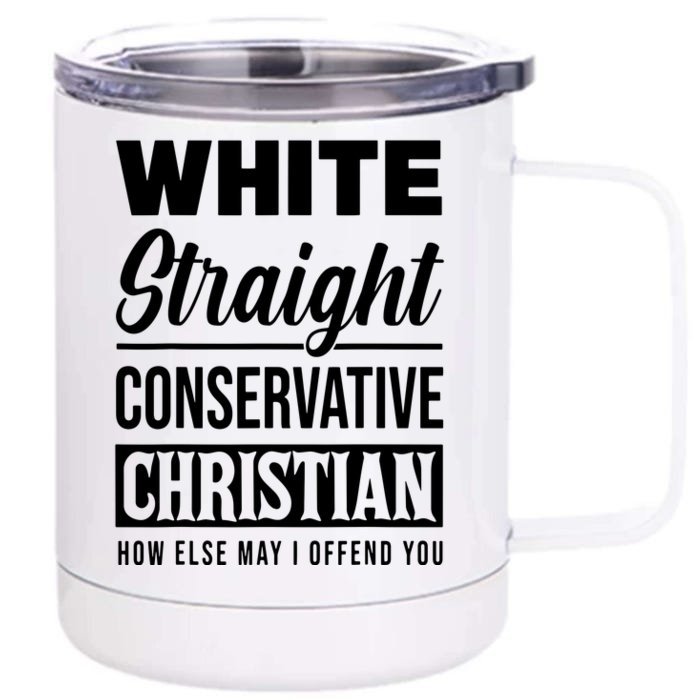 White Straight Conservative Christian Offensive Funny Front & Back 12oz Stainless Steel Tumbler Cup