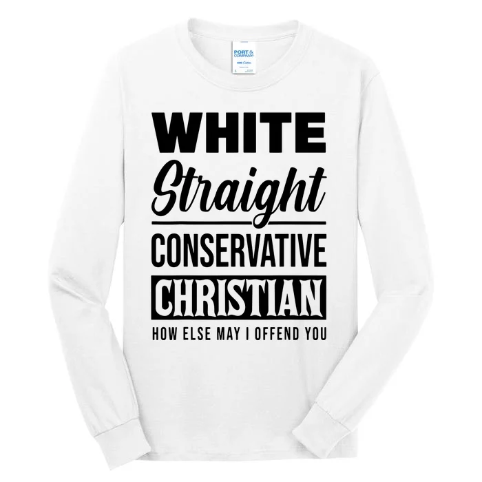 White Straight Conservative Christian Offensive Funny Tall Long Sleeve T-Shirt