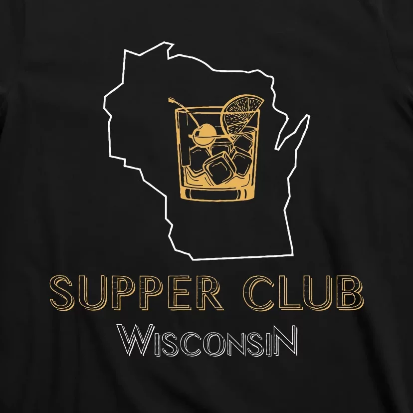 Wisconsin Supper Club And Old Fashioned T-Shirt