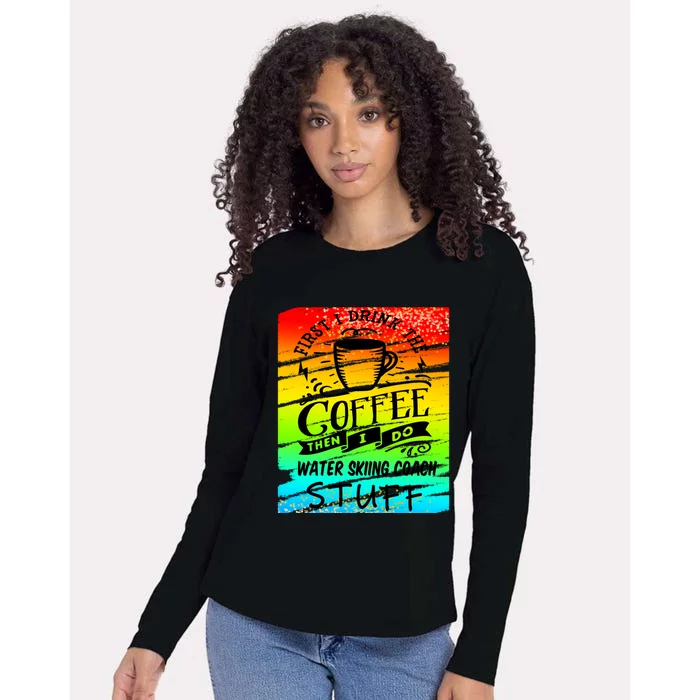 Water Skiing Coach Coffee Gift Womens Cotton Relaxed Long Sleeve T-Shirt