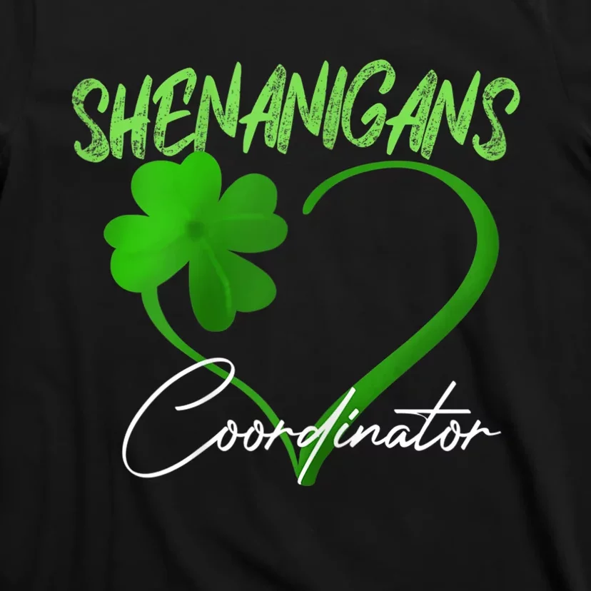 Wo Shenanigans Coordinator Green Heart Shamrock St Patricks Day T-Shirt