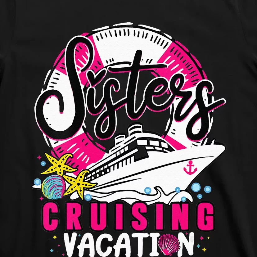 Womens Sisters Cruising Girls Gone Vacay Mode Family Reunion Squad T-Shirt