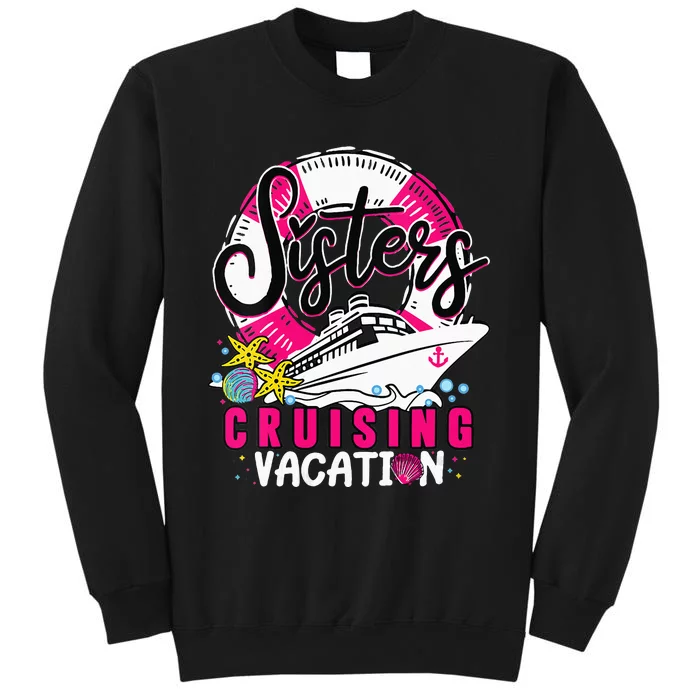 Womens Sisters Cruising Girls Gone Vacay Mode Family Reunion Squad Tall Sweatshirt