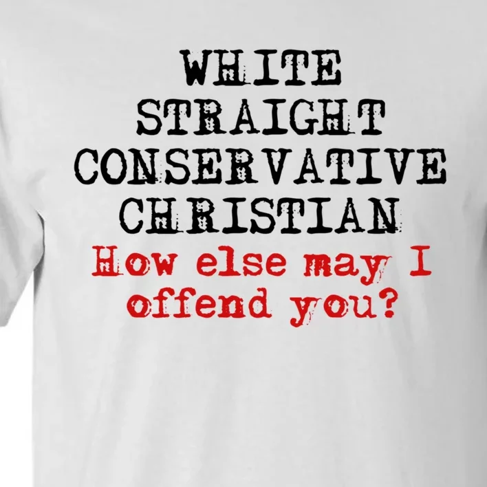 White Straight Conservative Christian Offensive Christian Tall T-Shirt