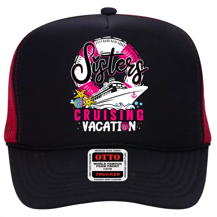 Wo Sisters Cruising Girl Gone Vacay Mode Family Reunion Squad High Crown Mesh Trucker Hat