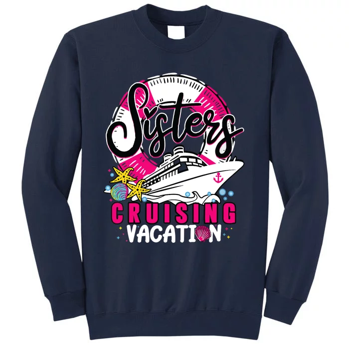 Wo Sisters Cruising Girl Gone Vacay Mode Family Reunion Squad Tall Sweatshirt