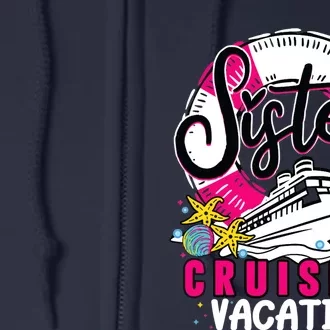 Wo Sisters Cruising Girl Gone Vacay Mode Family Reunion Squad Full Zip Hoodie