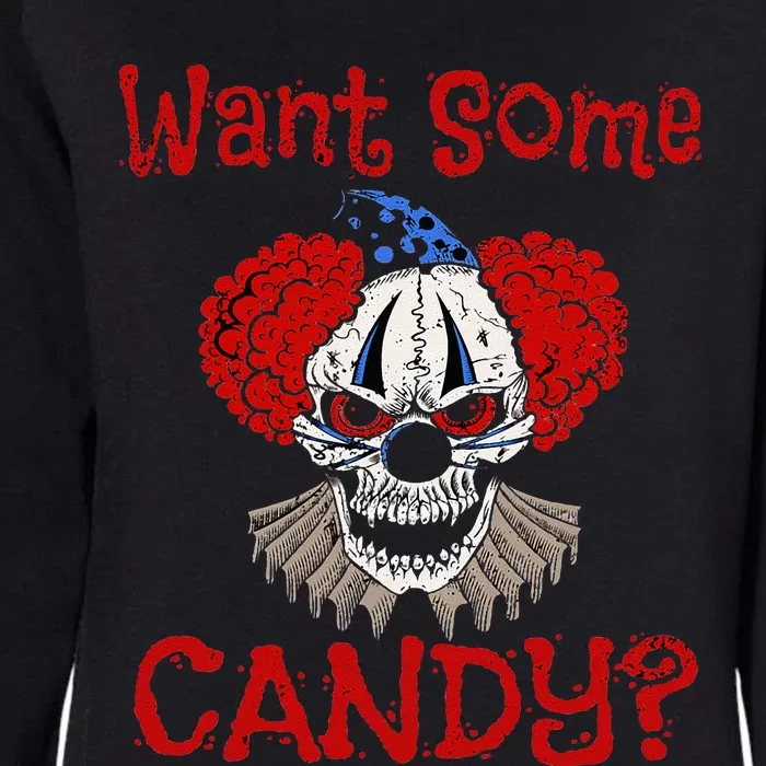 WANT SOME CANDY Scary Distressed Evil Clown Halloween Gift Womens California Wash Sweatshirt