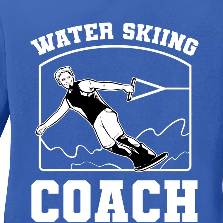 Water Skiing Coach Water Ski Gift Ladies Long Sleeve Shirt