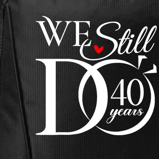 We Still Do 40 Years Funny Couple 40th Wedding Anniversary City Backpack