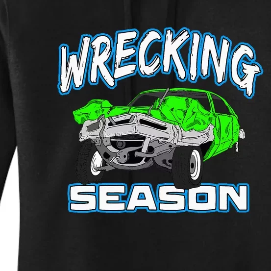 Wrecking Season Demolition Derby Women's Pullover Hoodie