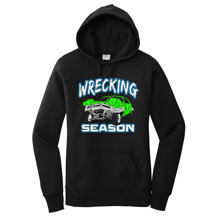 Wrecking Season Demolition Derby Women's Pullover Hoodie